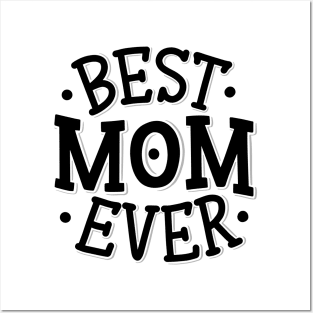 Best mom ever Posters and Art